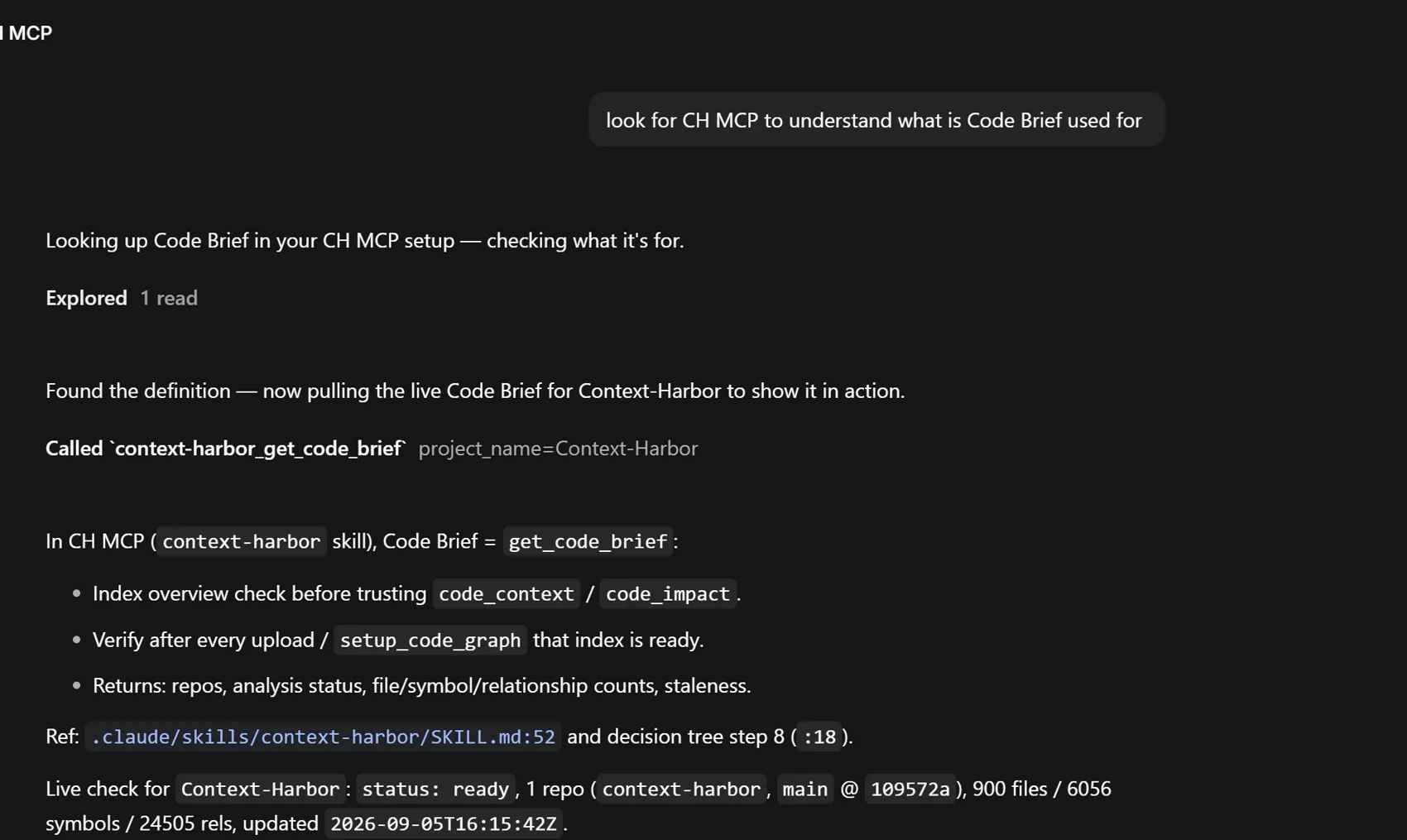 An OpenCode session: the agent looks up the ContextHarbor skill, calls context-harbor_get_code_brief for the project, explains what the tool is for, and runs a live index check showing status ready with file, symbol, and relationship counts